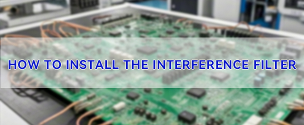 How to install the interference filter